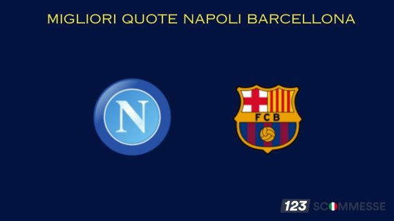 Migliori Quote Napoli Barcellona